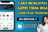 Craa mengatasi gagal transaksi pada GOPAY