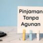 Pinjaman usaha tanpa anggunan