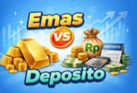Investasi emas vs deposito